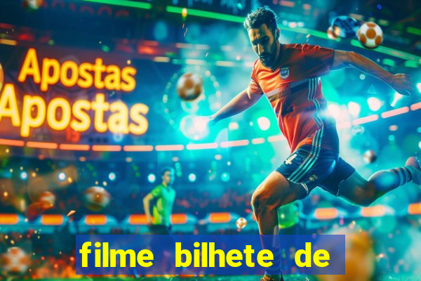 filme bilhete de loteria dublado download